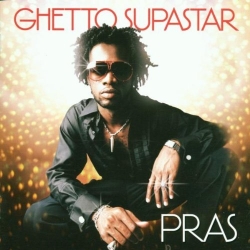 Pras - Ghetto Supastar